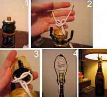 Cum de a face o lampă dintr-o sticlă? Procedura de fabricare
