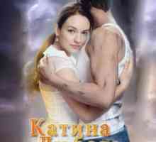 Seria "Dragostea lui Katya": actori și roluri
