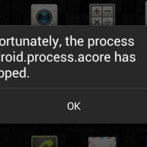 Android Process Acore: A apărut o eroare. Ce ar trebui să fac?