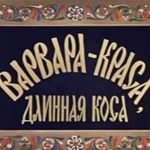 Roluri și actori "Varvara-frumusețe, o coasa lungă"