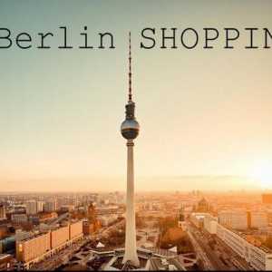 Shopping in Berlin: comentarii, caracteristici, sfaturi și recomandări